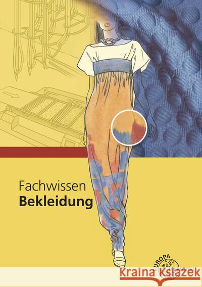 Fachwissen Bekleidung Eberle, Hannelore, Gonser, Elke, Hornberger, Marianne 9783808563472 Europa-Lehrmittel - książka
