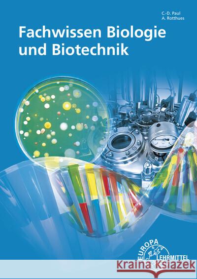 Fachwissen Biologie und Biotechnik Kaufmann, Eva, Paul, Claus-Dieter, Rotthues, Alexander 9783758572562 Europa-Lehrmittel - książka