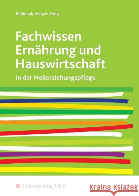 Fachwissen Ernährung und Hauswirtschaft in der Heilerziehungspflege : Schülerband Belbouab, Malica; Krüger-Stolp, Katja 9783427410447 Bildungsverlag EINS - książka