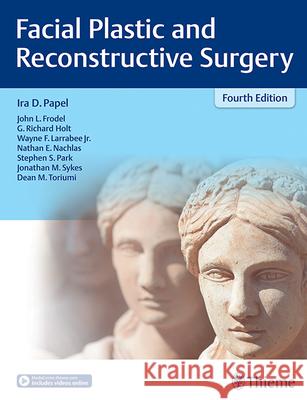Facial Plastic and Reconstructive Surgery Papel, Ira D. 9781604068481 Thieme Medical Publishers - książka