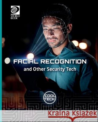 Facial Recognition and Other Security Tech Alex Woolf 9780716654940 World Book - książka