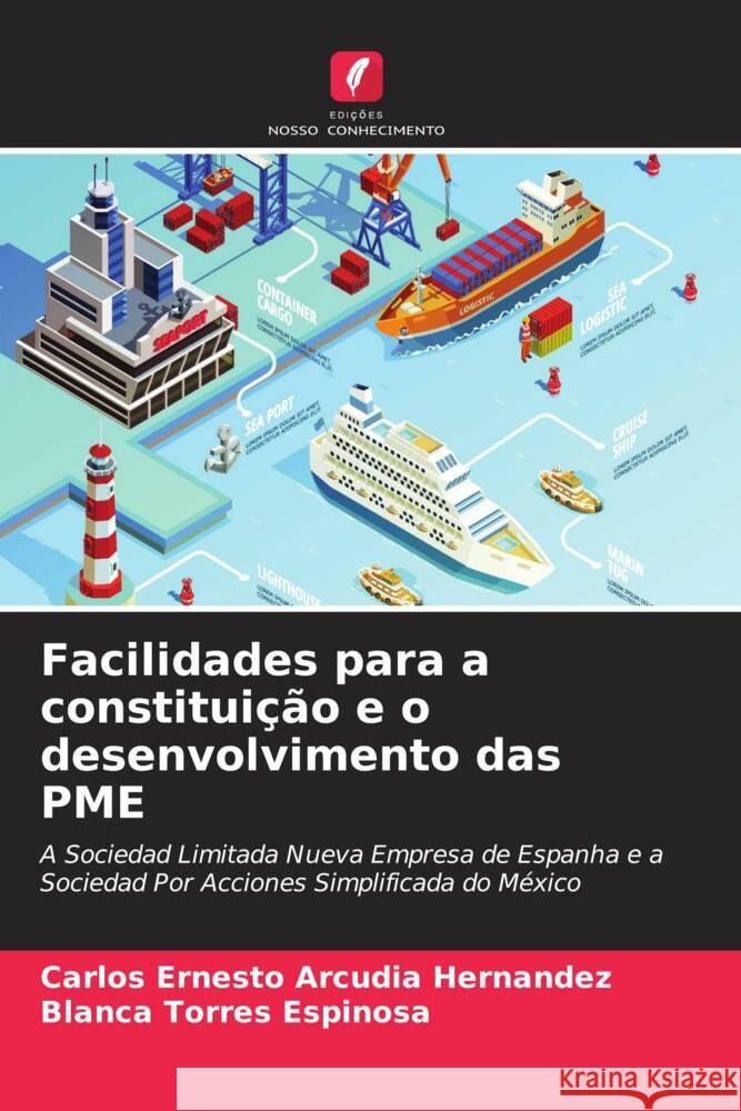 Facilidades para a constitui??o e o desenvolvimento das PME Carlos Ernesto Arcudi Blanca Torre 9786206927334 Edicoes Nosso Conhecimento - książka