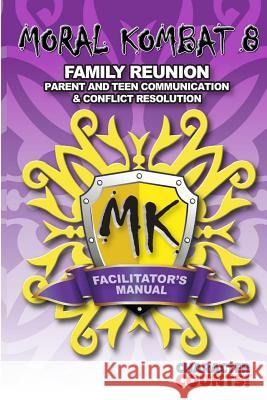 Facilitator Manual for MORAL KOMBAT 8: Family Reunion Dunn, Debbie 9781540618009 Createspace Independent Publishing Platform - książka