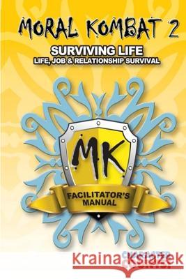 Facilitator Manual MORAL KOMBAT 2: Surviving Life Dunn, Debbie 9781540582348 Createspace Independent Publishing Platform - książka