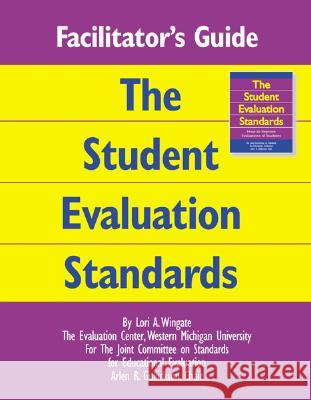Facilitator's Guide to the Student Evaluation Standards  9780761931317 Corwin Press Inc - książka
