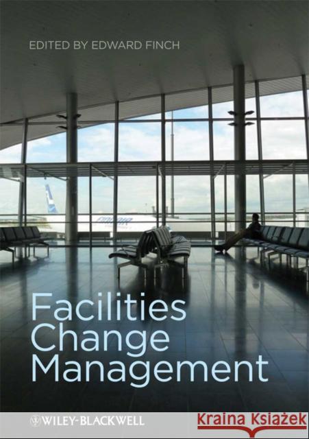 Facilities Change Management Edward Finch 9781405153461  - książka