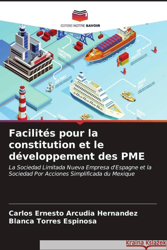 Facilit?s pour la constitution et le d?veloppement des PME Carlos Ernesto Arcudi Blanca Torre 9786206927303 Editions Notre Savoir - książka