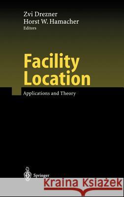 Facility Location: Applications and Theory Drezner, Zvi 9783540421726 Springer - książka