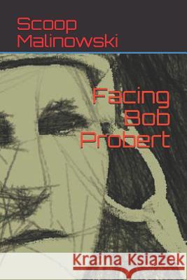 Facing Bob Probert: Portrait of a Hockey Legend Scoop Malinowski 9781070179810 Independently Published - książka