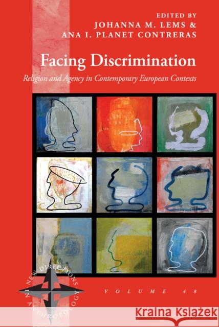Facing Discrimination: Religion and Agency in Contemporary European Contexts Johanna M. Lems Ana I. Planet Contreras 9781836952848 Berghahn Books - książka