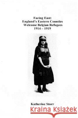 Facing East Dr Katherine Storr 9781985409842 Createspace Independent Publishing Platform - książka