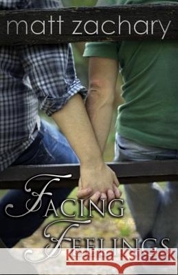 Facing Feelings Matt Zachary 9781496072306 Createspace - książka