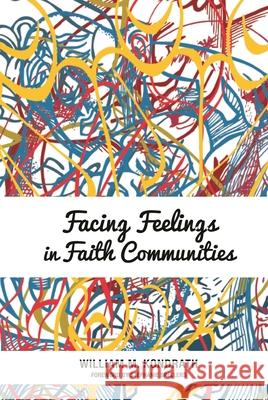 Facing Feelings in Faith Communities William M. Kondrath 9781566994347 Rowman & Littlefield Publishers - książka