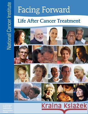 Facing Forward: Life After Cancer Treatment National Cancer Institute National Institutes of Health U. S. Department of Heal Huma 9781477686119 Createspace - książka