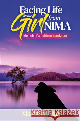 Facing Life as the Girl From Nima: Memoir of an African Immigrant Mariam Elias 9781913478940 Release Press - książka