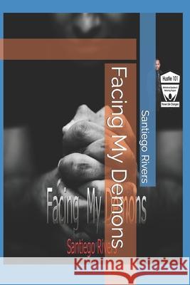 Facing My Demons Santiego Rivers 9781737603740 S.Rivers - książka