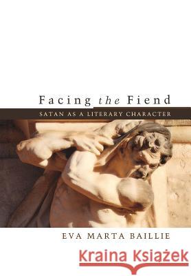 Facing the Fiend Eva Marta Baillie 9781498216500 Cascade Books - książka