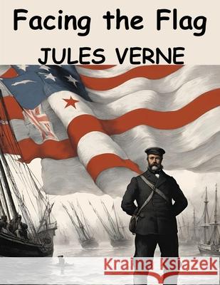 Facing the Flag Jules Verne 9781836572855 Magic Publisher - książka