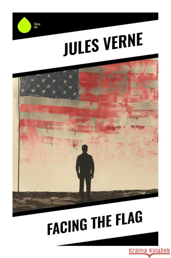 Facing the Flag Verne, Jules 9788028333928 Sharp Ink - książka