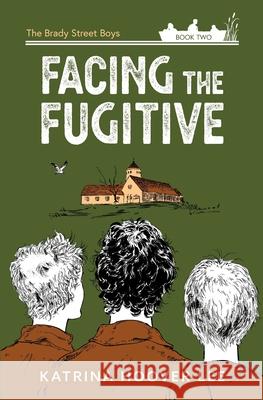 Facing the Fugitive Katrina Hoover Lee 9781735903576 Katrina Hoover Lee - książka