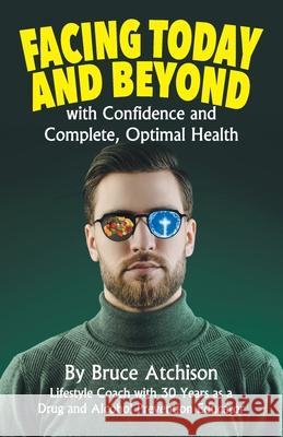 Facing Today and Beyond Bruce Atchison 9781479613007 Teach Services, Inc. - książka