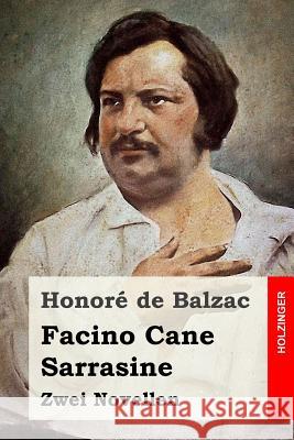 Facino Cane / Sarrasine: Zwei Novellen Honore D Hedwig Lachmann 9781530093809 Createspace Independent Publishing Platform - książka