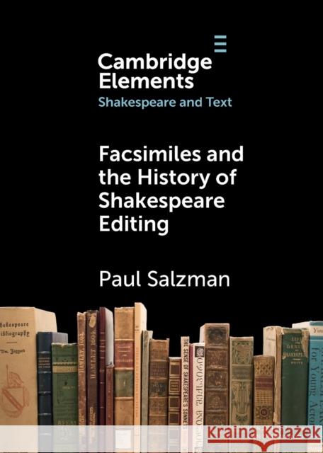 Facsimiles and the History of Shakespeare Editing Paul (La Trobe University, Victoria) Salzman 9781009228244 Cambridge University Press - książka