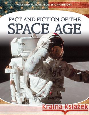 Fact and Fiction of the Space Age Douglas Hustad 9781532195129 Abdo Publishing - książka