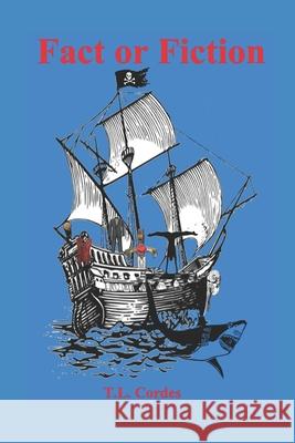 Fact or Fiction T. L. Cordes 9781078231305 Independently Published - książka