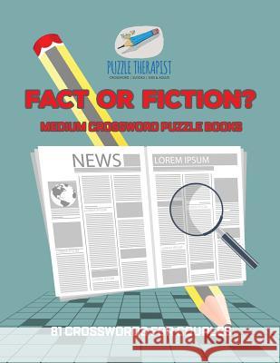 Fact or Fiction? Medium Crossword Puzzle Books 81 Crosswords for Couples Puzzle Therapist 9781541943636 Puzzle Therapist - książka