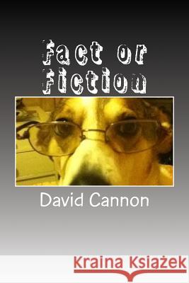 Fact or Fiction: Money, Technology, Governments and Much More MR David G. Cannon 9781497470040 Createspace - książka