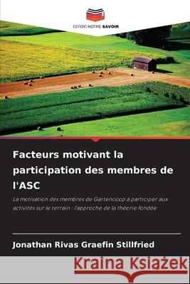 Facteurs motivant la participation des membres de l'ASC Rivas Graefin Stillfried, Jonathan 9786208478261 Editions Notre Savoir - książka