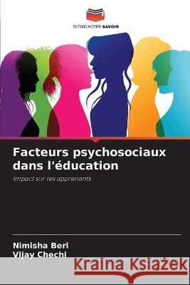 Facteurs psychosociaux dans l'education Nimisha Beri Vijay Chechi  9786206102908 Editions Notre Savoir - książka