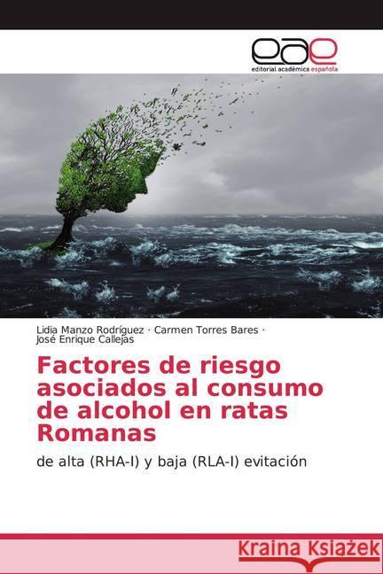 Factores de riesgo asociados al consumo de alcohol en ratas Romanas : de alta (RHA-I) y baja (RLA-I) evitación Manzo Rodríguez, Lidia; Torres Bares, Carmen; Callejas, José Enrique 9786200037664 Editorial Académica Española - książka