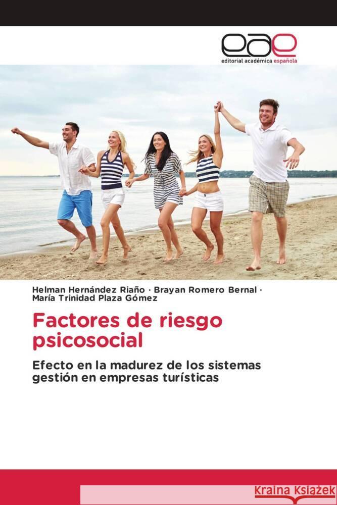 Factores de riesgo psicosocial Hernández Riaño, Helman, Romero Bernal, Brayan, Plaza Gómez, María Trinidad 9786203884630 Editorial Académica Española - książka