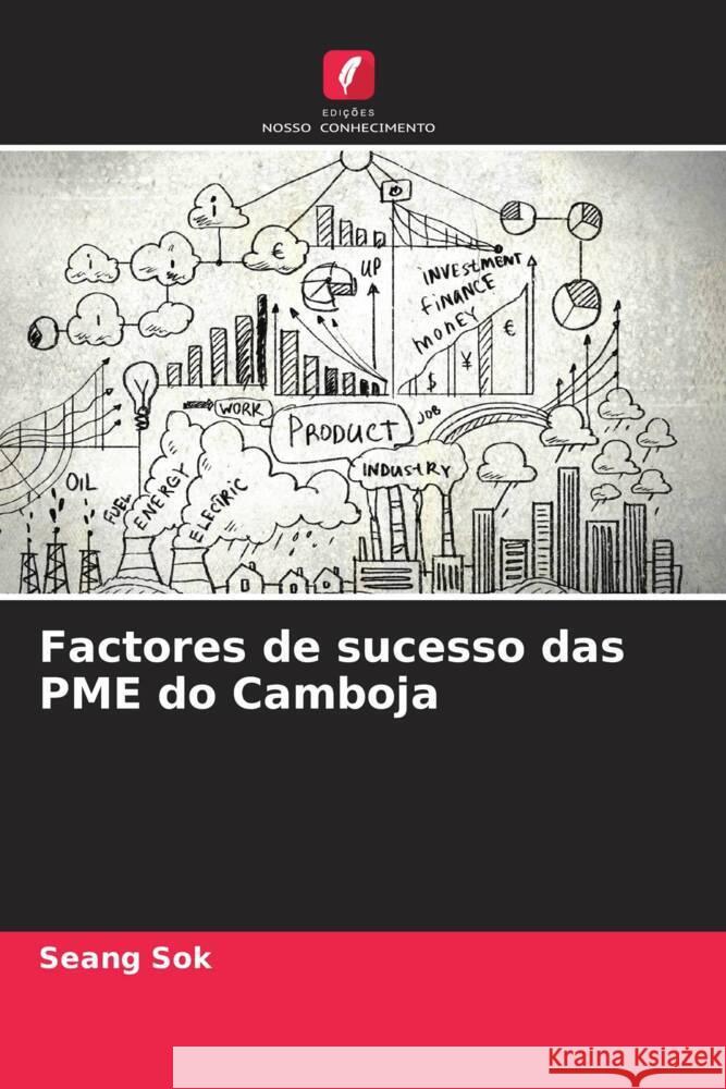 Factores de sucesso das PME do Camboja Sok, Seang 9786208554248 Edições Nosso Conhecimento - książka