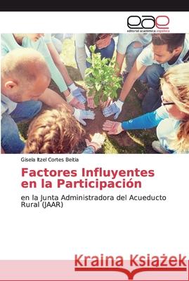 Factores Influyentes en la Participación Cortes Beitia, Gisela Itzel 9783659097775 Editorial Académica Española - książka