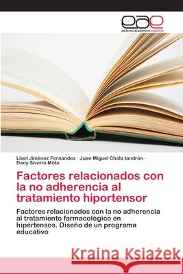 Factores relacionados con la no adherencia al tratamiento hiportensor Jiménez Fernández, Liset 9786202133241 Editorial Académica Española - książka