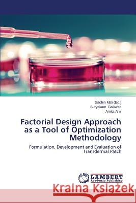 Factorial Design Approach as a Tool of Optimization Methodology Mali Sachin 9783659682803 LAP Lambert Academic Publishing - książka