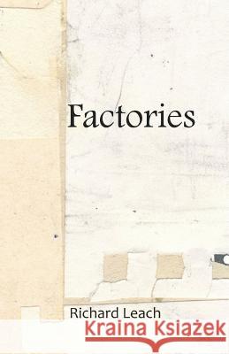 Factories Richard Leach 9781540440709 Createspace Independent Publishing Platform - książka