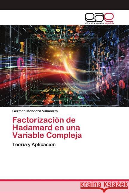 Factorización de Hadamard en una Variable Compleja Mendoza Villacorta, German 9786200419781 Editorial Académica Española - książka