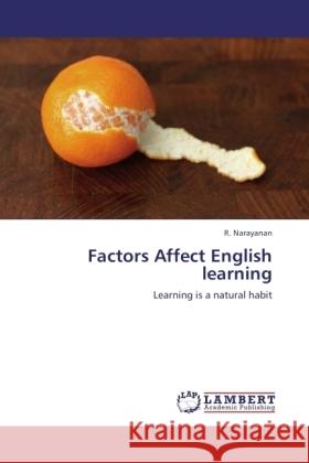 Factors Affect English learning Narayanan, R. 9783845475523 LAP Lambert Academic Publishing - książka