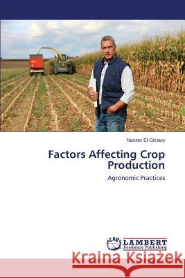 Factors Affecting Crop Production El-Gizawy Nasser 9783659540745 LAP Lambert Academic Publishing - książka