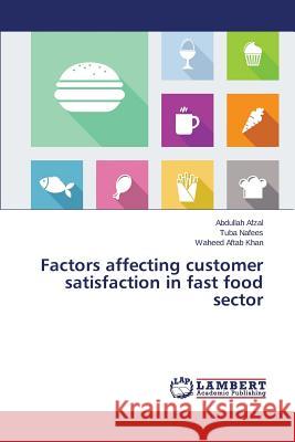 Factors affecting customer satisfaction in fast food sector Afzal Abdullah 9783659619069 LAP Lambert Academic Publishing - książka