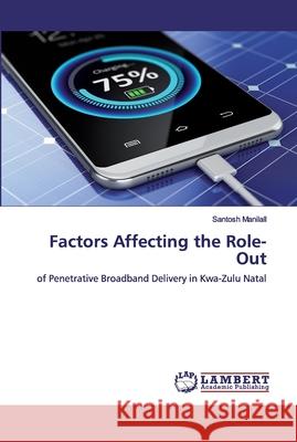 Factors Affecting the Role-Out Santosh Manilall 9786202553759 LAP Lambert Academic Publishing - książka