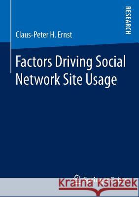 Factors Driving Social Network Site Usage Claus-Peter H. Ernst 9783658099176 Springer Gabler - książka