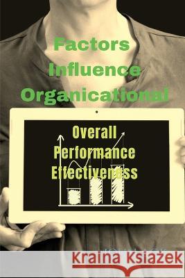 Factors Influence Organicational John Lok   9798887720340 Notion Press - książka
