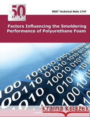 Factors Influencing the Smoldering Performance of Polyurethane Foam Nist 9781496051981 Createspace - książka