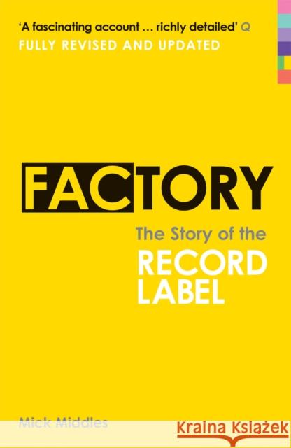 Factory: The Story of the Record Label Mick Middles 9780753518250 Ebury Publishing - książka