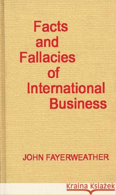 Facts and Fallacies of International Business John Fayerweather 9780313242182 Greenwood Press - książka